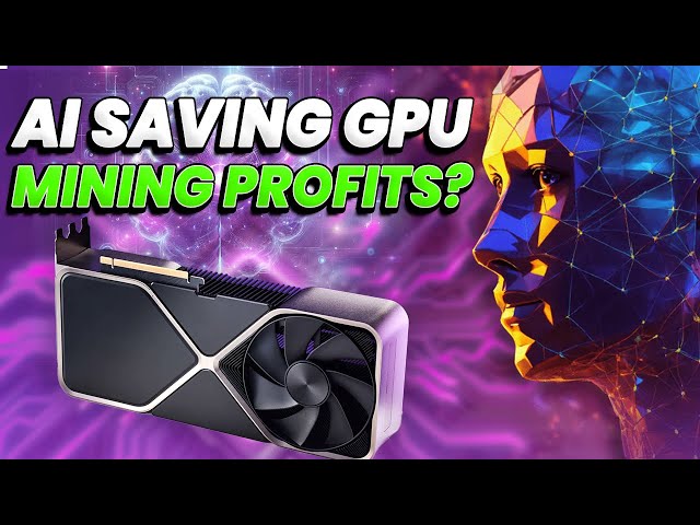 AI Saving GPU Mining Profitability?!