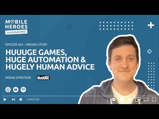 Huuuge Games, Huge Automation, and Hugely Human Advice with Misha Syrotiuk