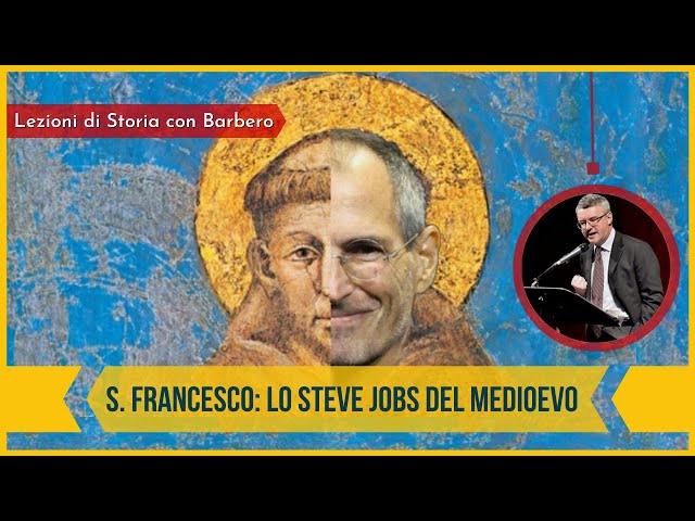 San Francesco: lo Steve Jobs del Medioevo - Alessandro Barbero (2020)
