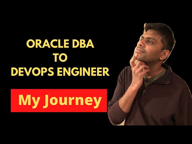 My DBA to DevOPS Journey | How to become DevOPS Engineer