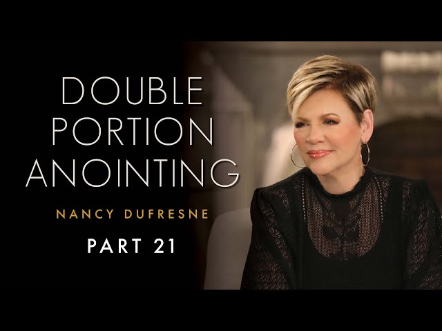 436 | Double Portion Anointing, Part 21