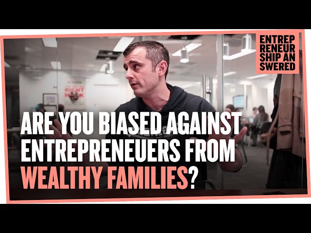 Are You Biased Against Entrepreneurs From Wealthy Families?