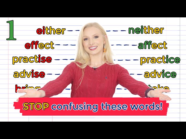 DON'T confuse these words! Either or Neither? Advice or Advise? Affect or Effect? + Free PDF & Quiz