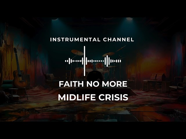 Faith No More - MidLife Crisis (instrumental)