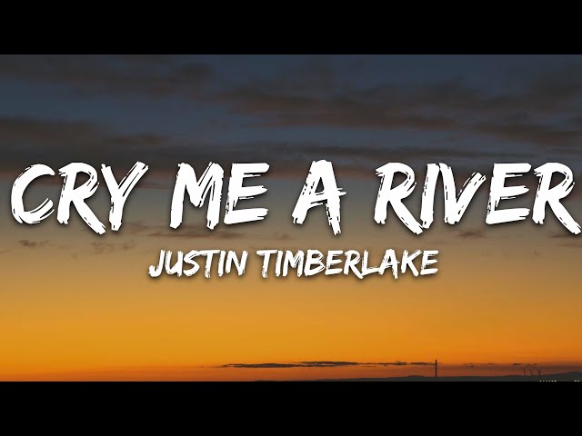 Justin Timberlake - Cry Me a River (Lyrics)