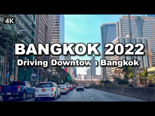 【🇹🇭 4K】Driving Downtown Bangkok 2022 | Silom | Sathorn | Sukhumvit | Nana
