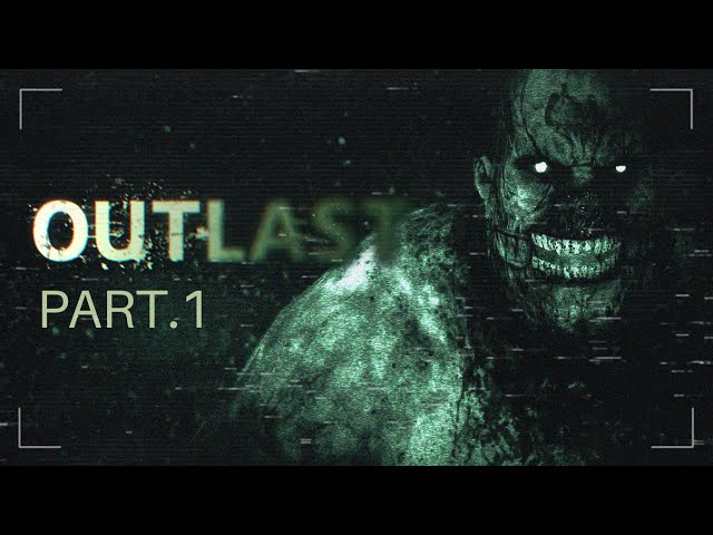 OUTLAST | Full HD 1080p/60fps Longplay Walkthrough Gameplay No Commentary Part .1