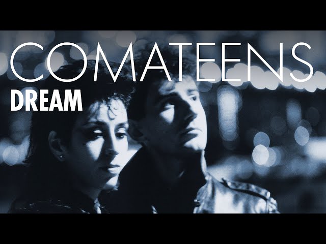 Comateens - Dream (Official Video)