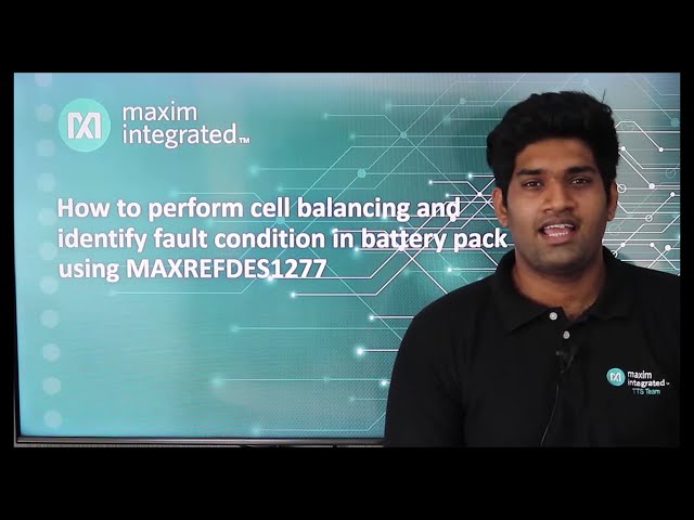 How to Perform Cell Balancing and Set Fault Conditions Using the MAXREFDES1277, Part 2