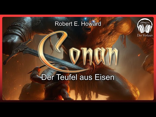 Conan - Der Teufel aus Eisen (Robert E. Howard) | Komplettes Fantasy Hörbuch