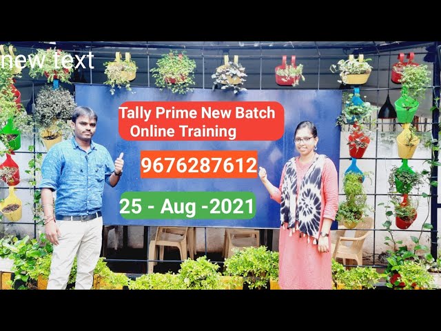 Tally Prime New batch starts today ..25-Aug-2021....Enrole your names today ..9676287612 ?