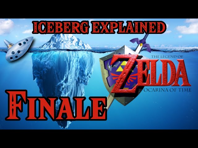 Zelda : Ocarina of Time Iceberg EXPLAINED | Finale