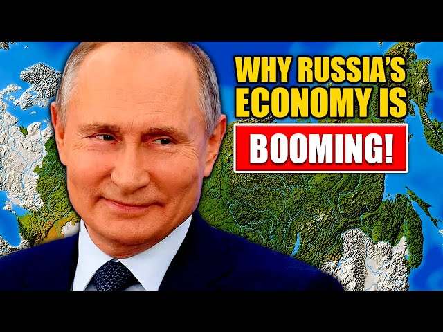 Why Putin's "Pathetic" Economy is Booming!!!