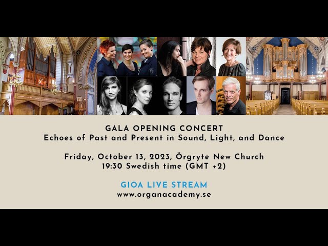 GIOA LIVE STREAM – Friday, Oct 13, 2023, Örgryte New Church – 19:30 (GMT +2) – Gala Opening Concert