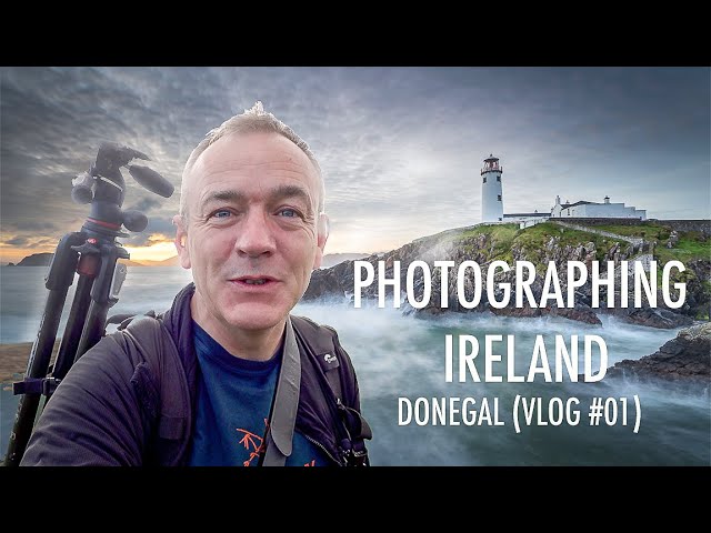 Photographing Ireland: Donegal (Vlog#01)