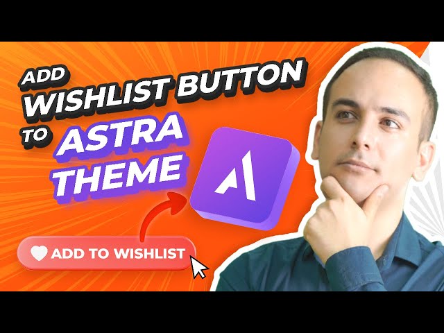 How To Add FREE WooCommerce Wishlist Feature To Astra Theme WordPress + Multiple Wishlists