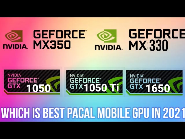 GeForce MX330 VS GTX 1650 VS GeForce MX350 VS GTX 1050TI VS GTX1050 MOBILE GAMING BENCHMARKS IN 2021