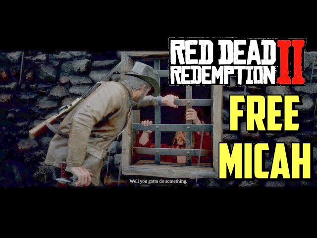 Red Dead Redemption 2 How to Free Micah