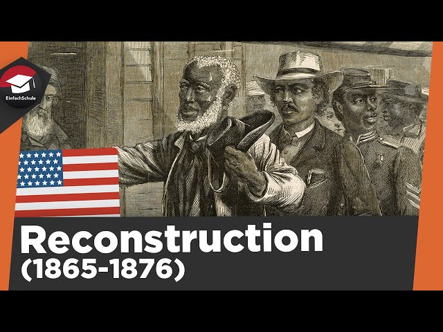 Die Reconstruction (1865-1876) einfach erklärt- Ära Lincoln + Johnson - Ergebnisse -Zusammenfassung!