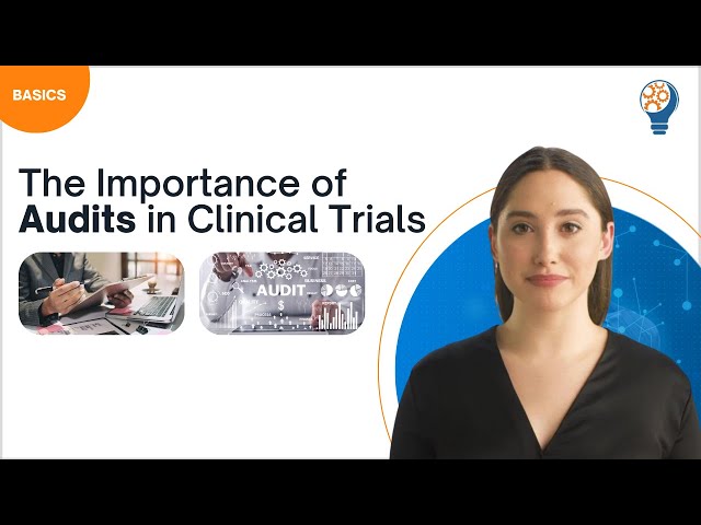 The Importance of Audits in Clinical Trials