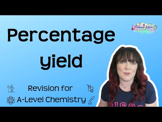 Percentage yield | Revision for A-Level Chemistry - The Maths Bits