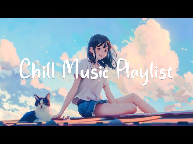 Chill Music Playlist ✨Relaxing Music To Start The New Day With Joy And Optimism | Chill Melody