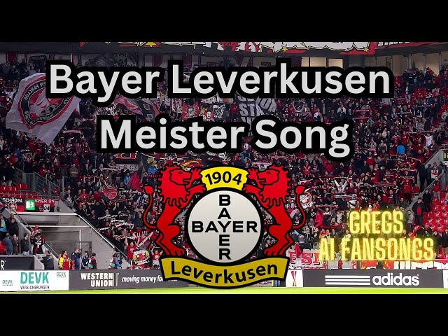 Bayer 04 Leverkusen - Meister Song Fansong