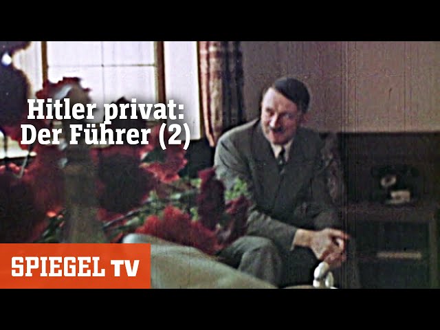 Hitler privat: Der Führer [Teil 2] | SPIEGEL TV