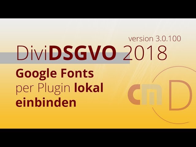 Divi 2018 DSGVO - Google Fonts per Plugin einbinden
