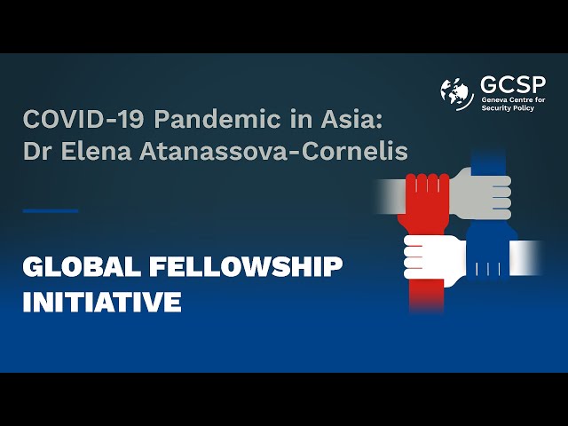 COVID-19 Pandemic in Asia: Dr Elena Atanassova-Cornelis