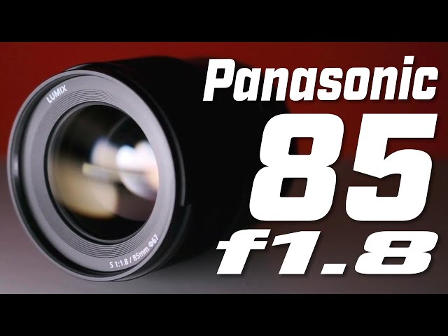 Panasonic S 85mm f1.8 L-Mount Lens Review