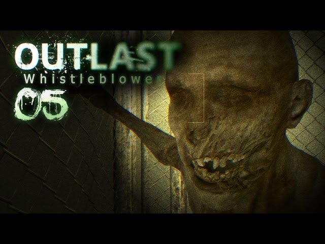 OUTLAST: WHISTLEBLOWER [HD+] #005 - Spaziergang mit Freunden ★ Let's Play Outlast: Whistleblower