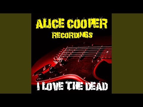 I Love The Dead Alice Cooper Recordings