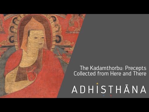 The Kadamthorbu: Precepts Collected from Here and There