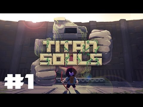 Titan Souls Playthrough!