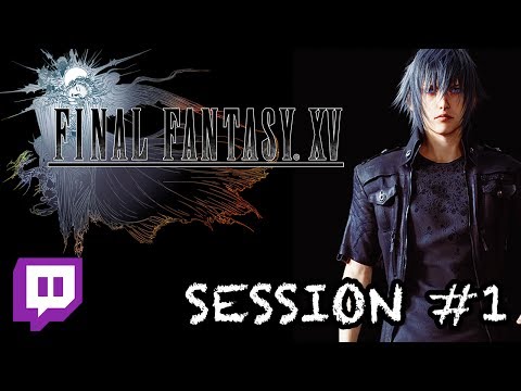 Twitch: Final Fantasy XV