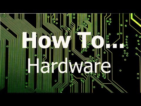How To's (Hardware)