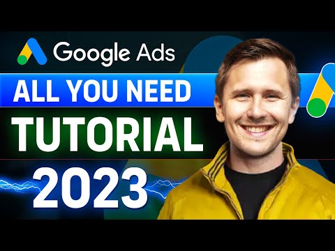 Google Ads Tutorial: Everything You Need to Know!