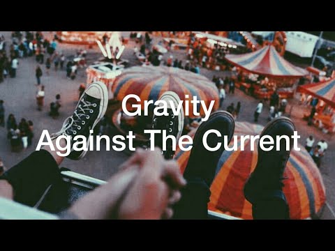 Gravity [EP] - Against The Current (Legendado em Português)