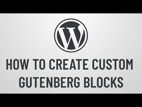 Create Custom Gutenberg Blocks