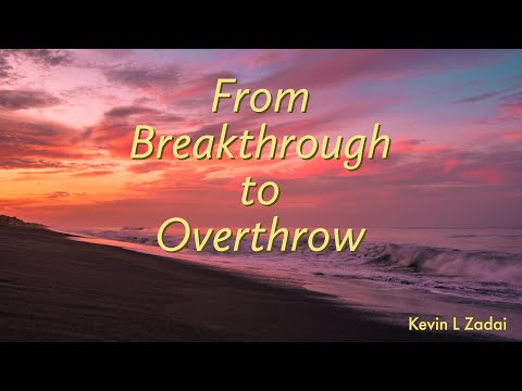 From Breakthrough To Overthrow