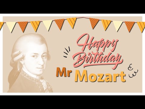 Happy Birthday Mr Mozart!