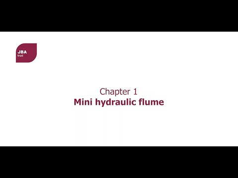 JBA Trust hydraulic flume video in separate chapters