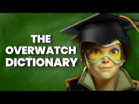 The Overwatch Dictionary