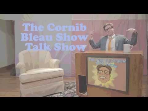 The Cornib Bleau Show Talk Show