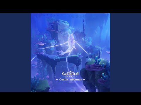 Genshin Impact - Cantus Aeternus (Original Game Soundtrack)
