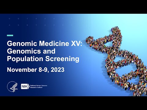 Genomic Medicine XV: Genomics and Population Screening