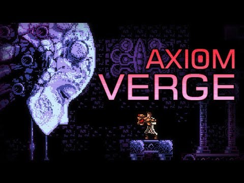 Axiom Verge - прохождение