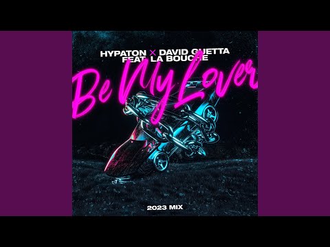 Be My Lover (Future Rave remix)