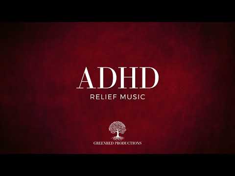 ADHD Relief Music